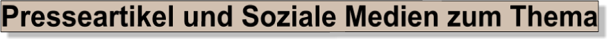 Presseartikel und Soziale Medien zum Thema