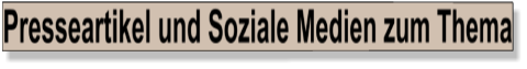 Presseartikel und Soziale Medien zum Thema